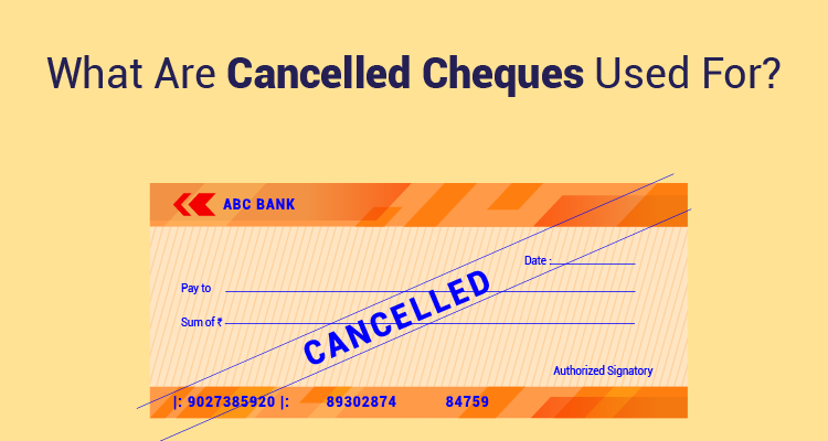 Cancelled Cheques What Are They And How To Use Them Iifl Finance 4908